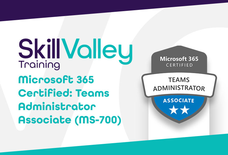 MS365 Teams Administrator Associate (MS-700) Microsoft Certified